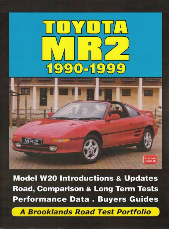 Toyota MR2 1990 - 1999 A Brooklands Road Test Portfolio (Brooklands Books)