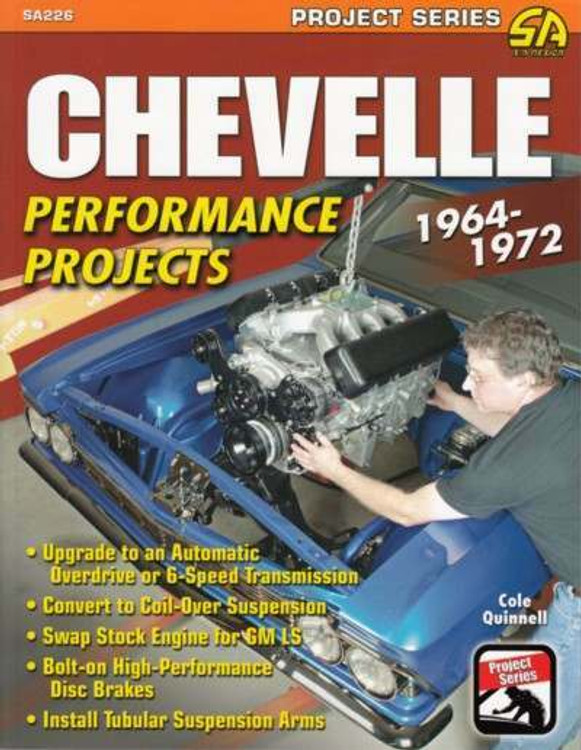 Chevelle Performance Projects 1964 - 1972 by Cole Quinnell