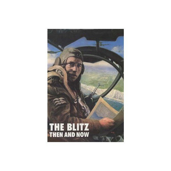 The Blitz: Then and Now  Volume One