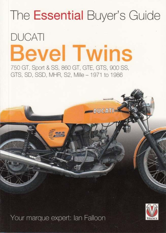 Ducati Bevel Twins 1971 - 1986: The Essential Buyer's Guide