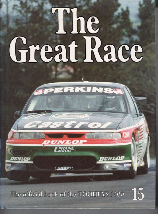 The Great Race Number 15 The Official Book Of the 1995 AMP Bathurst 1000