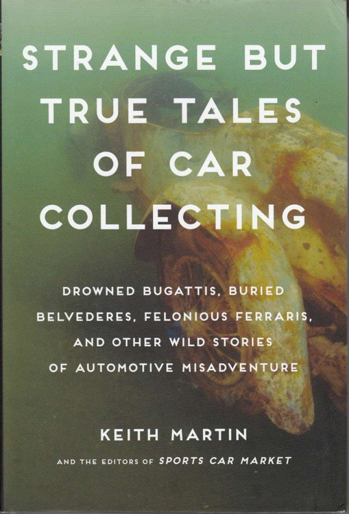 Strange But True Tales of Car Collecting