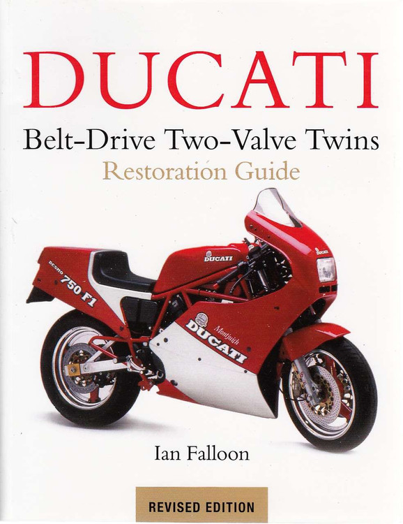 Ducati Belt-Drive Two-Valve Twins Restoration Guide