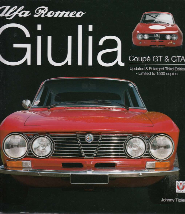 Alfa Romeo Giulia GT & GTA - Enlarged & revised 3rd edition