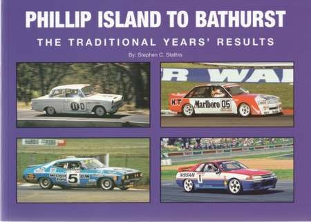 Phillip Island to Bathurst: The Traditional Years' Results by Stephen Stathis