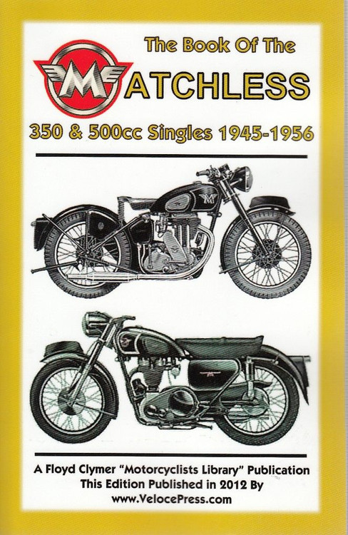 The Book of Matchless 350cc & 500cc Singles 1945 - 1956