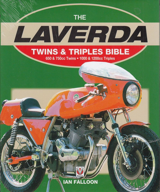 The Laverda 650 & 750cc Twins and 1000 & 1200 Triples Bible