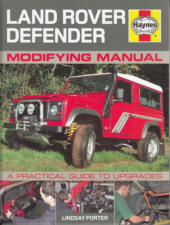 Land Rover Defender Modifying Manual: A Practical Guide to Upgrades