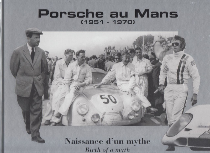 Porsche au Mans 1951 - 1970: Birth of a Myth