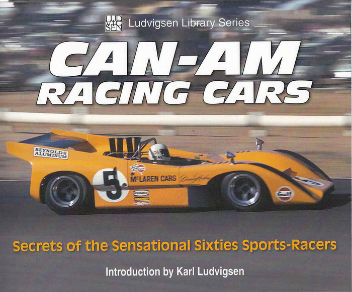 Can-Am Racing Cars: Secrets of the Sensational Sixties Sports-Racers