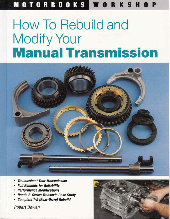 How To Rebuild and Modify Your Manual Transmission