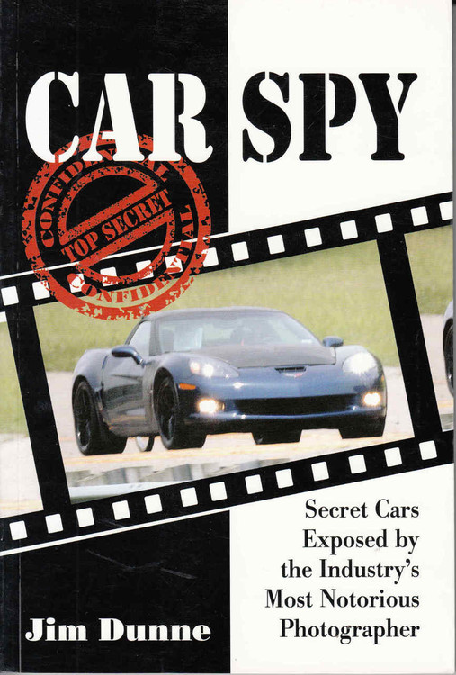 Car Spy: Secret Cars Exposed by the Industry's Most Notorious Photographer - front