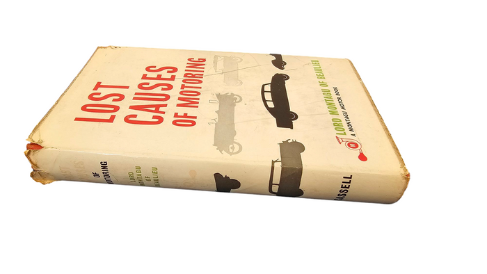 Lost Causes Of Motoring  ( Lord Montagu Of Beaulieu ) Hardcover 1st Edn. 1960 Lost Causes Of Motoring  ( Lord Montagu Of Beaulieu ) Hardcover 1st Edn. 1960