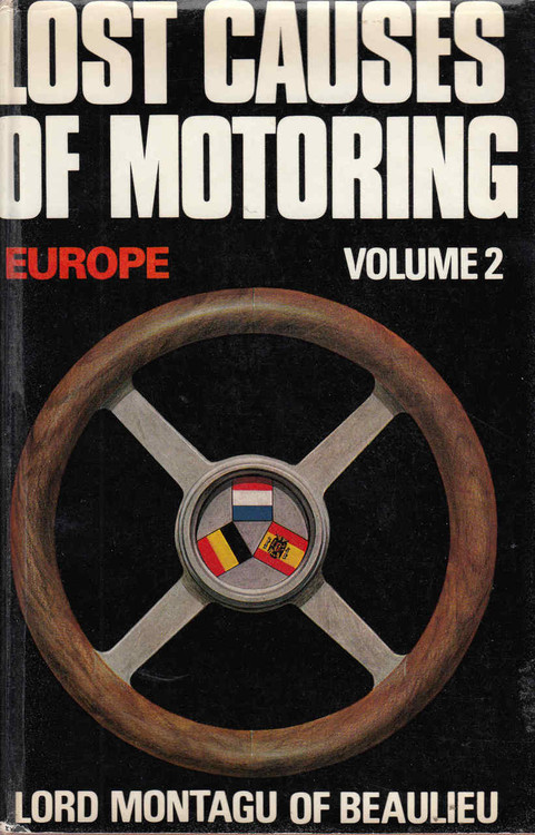 Lost Causes Of Motoring Volume 2 Europe: Lord Montagu Of Beaulieu - front
