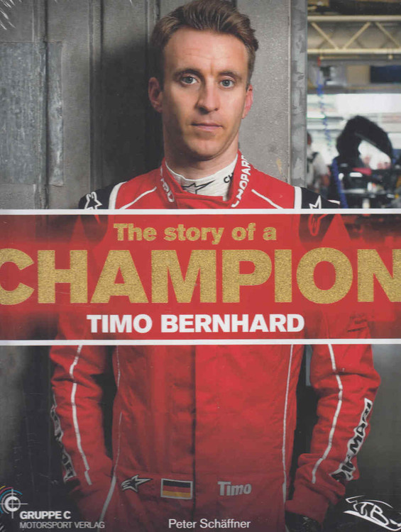 Timo Bernhard - The Story of a Champion