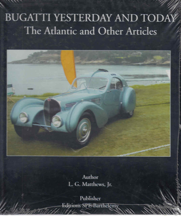 Bugatti Yesterday and Today: The Atlantic and Other Articles