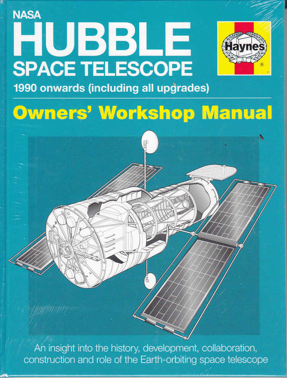 NASA Hubble Space Telescope 1990 onwards Owners' Workshop Manual