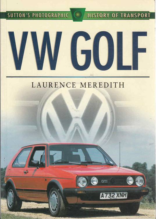 VW Golf (Sutton's Photographic History Of Transport) (9780750923149) - front