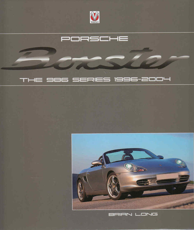 Porsche Boxster The 986 Series 1996 - 2004 (9781845848040) - front