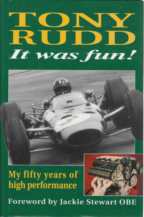 Tony Rudd It Was Fun: My Fifty Years Of High Performance (9781859606667) - front