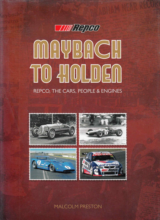 Maybach To Holden: Repco, The Cars, People & Engines (9780646546056)