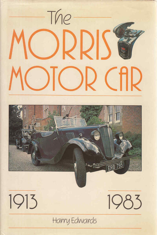 The Morris Motor Car 1913 - 1983 (9780861900985)