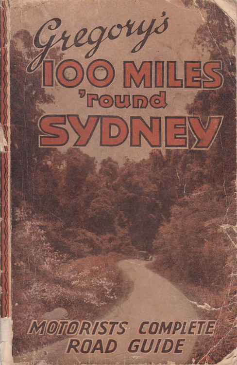 Gregory's 100 Miles 'Round Sydney: Motorists Complete Road Guide 14th Edition (100miles120)