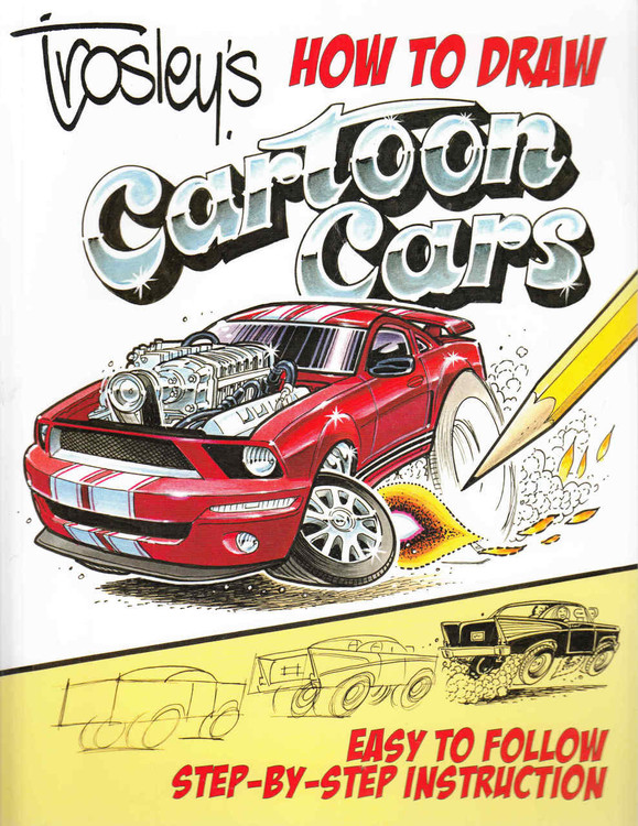 Trosley's How to Draw Cartoon Cars