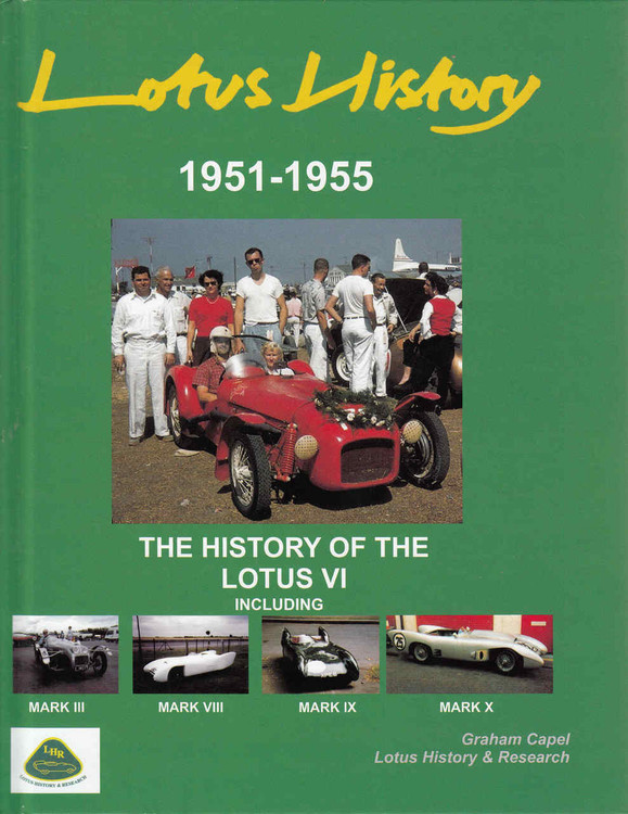 Lotus History 1951-1955 The History Of The Lotus VI (9780952573204) - front