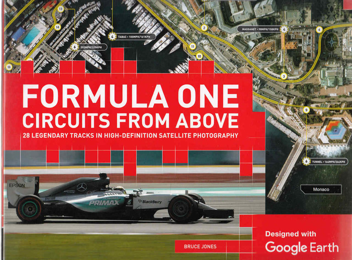 Formula One Circuits From Above: 28 Legendary Tracks in High-Definition Satellite Photography (Second Edition) (9781780978390) - front