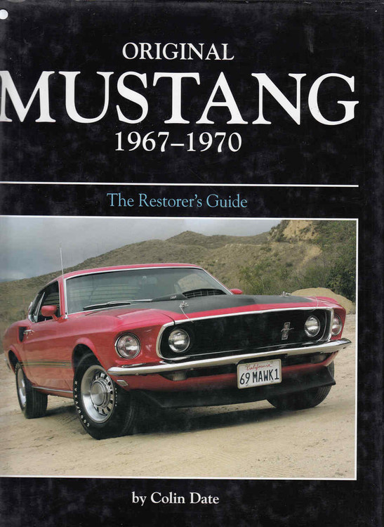 Original Mustang 1967 -1970 The Restorer's Guide (9780760321027) - fron