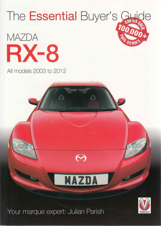 Mazda RX-8 All Models 2003 to 2012: The Essential Buyer's Guide (9781845848675) - front