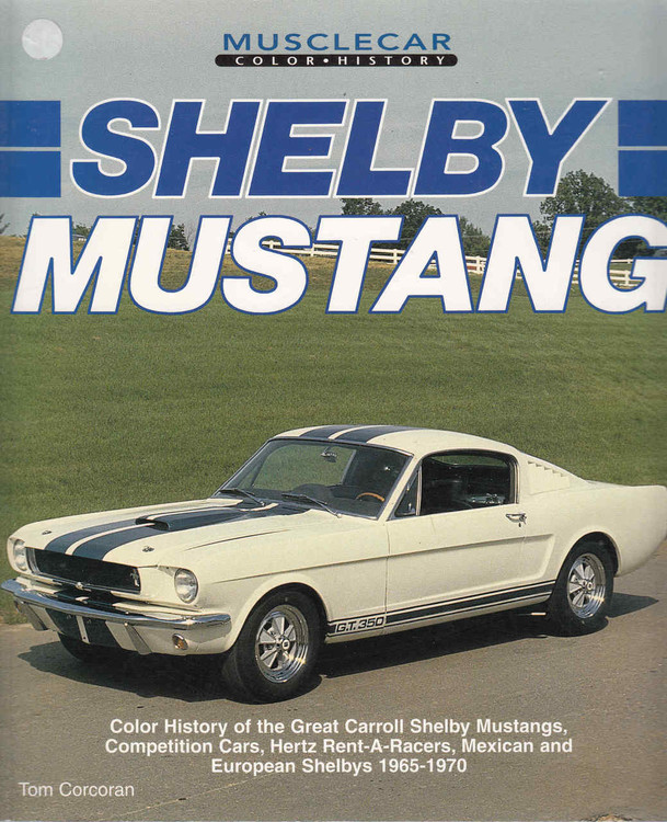 Shelby Mustang - Musclecar Color History (9780879386207)