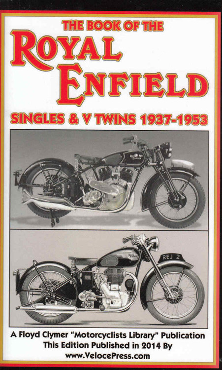 The Book Of The Royal Enfield Singles & V Twins 1937-1953 (Veloce Press 2014 Reprint) (9781588501219)