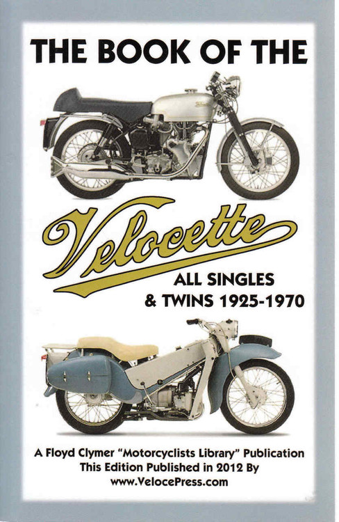 The Book Of The Velocette All Singles & Twins 1925-1970 (Veloce Press 2012 Reprint) (9781588501684)