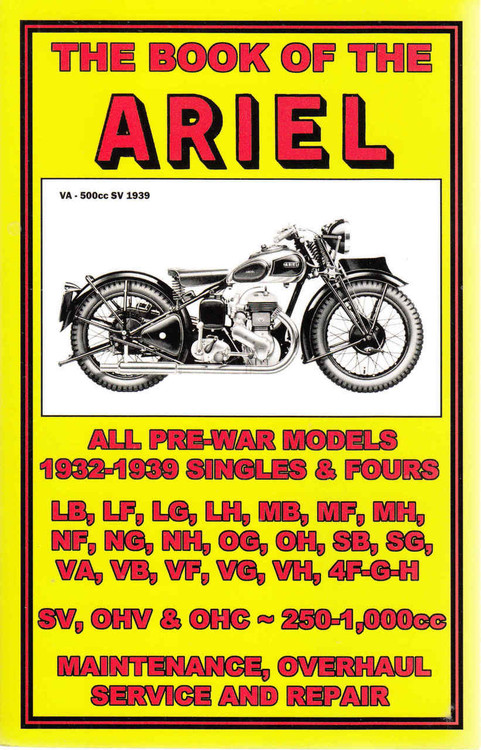 The Book Of The Ariel: All Pre-War Models 1932-1939 Singles & Fours (2009 Veloce Press Reprint) (9781588500922)