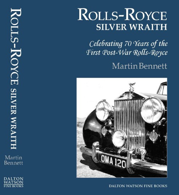 Rolls-Royce Silver Wraith: Celebrating 70 Years of the First Post-War Rolls-Royce
