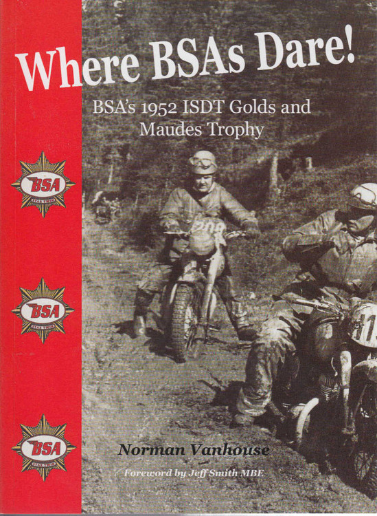 Where BSAs Dare! BSA's 1952 ISDT Golds and Maudes Trophy (9781909213210)