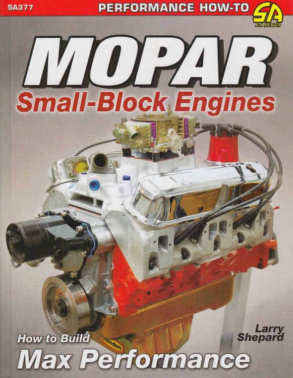 MOPAR Small-Block Engines: How to Build Max Performance (9781613252802)