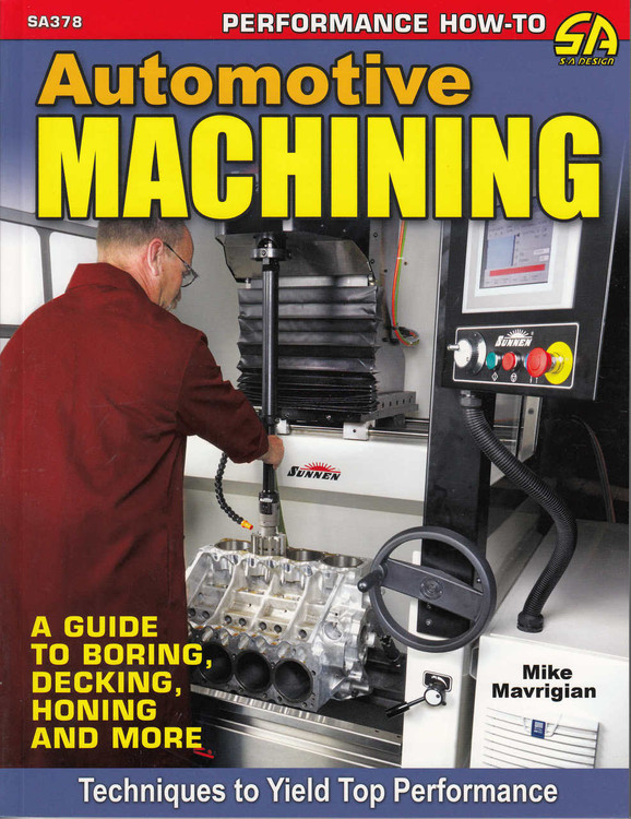 Automotive Machining: A Guide To Boring, Decking, Honing And More (9781613252833)