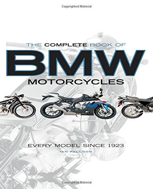 The Complete Book Of BMW Motorcycles - Every Model Since 1923