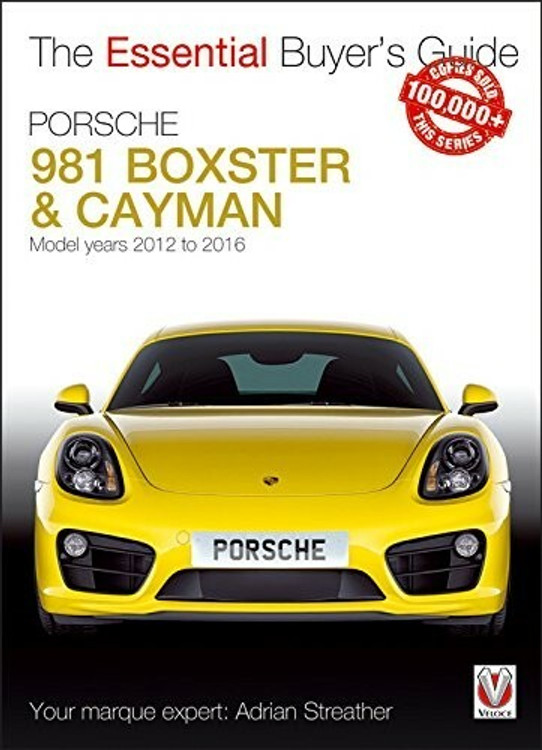 Porsche 981 Boxter & Cayman 3rd Generation model years 2012 to 2016 Essential Buyer's Guide