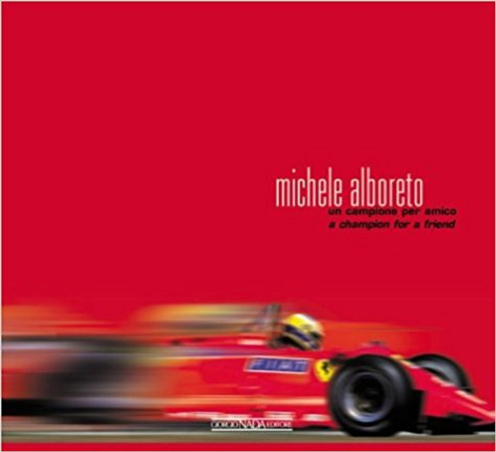 Michele Alboreto - A Champion For A Friend (Italian / English Text)