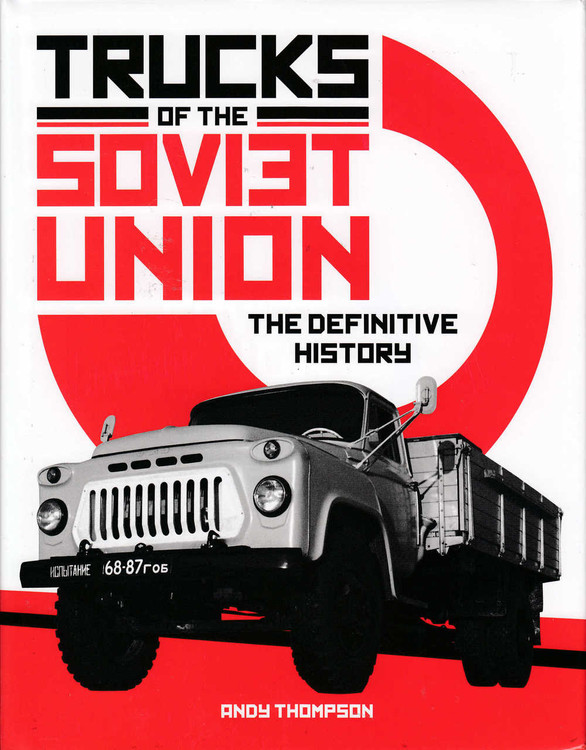 Trucks of the Soviet Union - The Definitive History