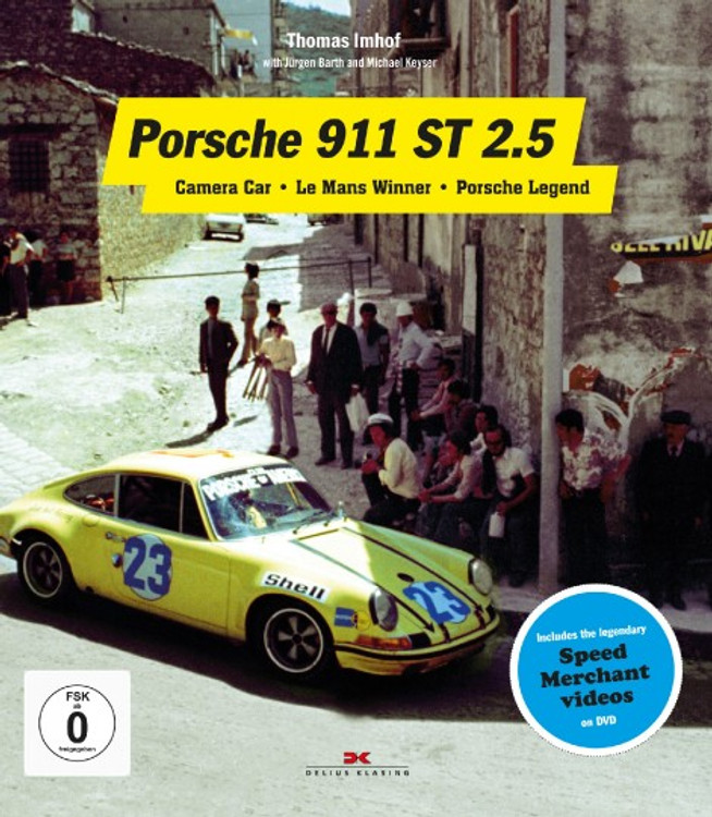 Porsche 911 ST 2.5 : Camera Car - Le Mans Winner - Porsche Legend (9783667111104)