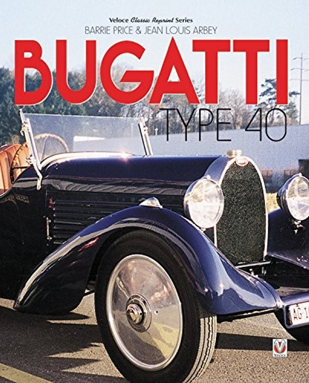 Bugatti Type 40 (Veloce Classic Reprint)