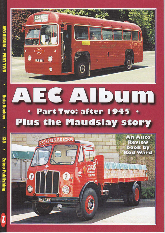 AEC Album - Part Two after 1945 (Auto Review Number 138), Plus the Maudslay Story