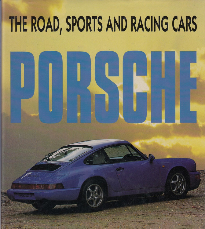 Porsche: The Road, Sports and Racing Cars (Hardcover, 1993)