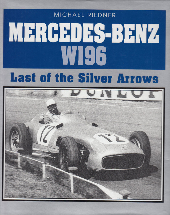 Mercedes-Benz W196 Last of the Silver Arrows (Michael Riedner)