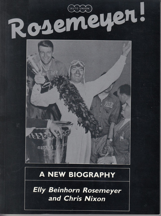 Rosemeyer! A New Biography (Elly Beinhorn Rosemeyer and Chris Nixon/ Paperback Edition)
